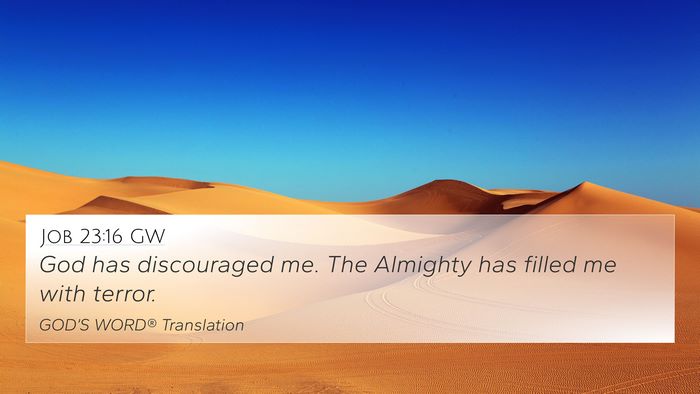 Job 23:16 GW 4K Wallpaper - God has discouraged me. The Almighty has filled - 4K Wallpaper Bible Verse