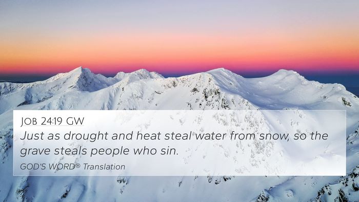 Job 24:19 GW Bible Verse Image