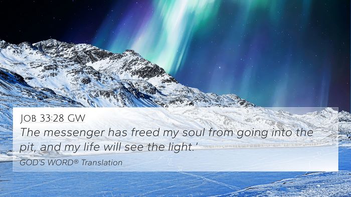 Job 33:28 GW Bible Verse Image