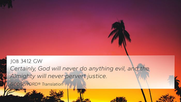 Job 34:12 GW 4K Wallpaper - Certainly, God will never do anything evil, and - 4K Wallpaper Bible Verse