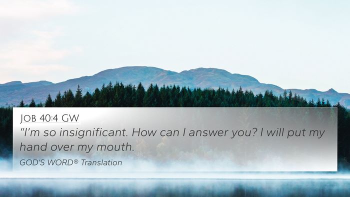 Job 40:4 GW Bible Verse Image