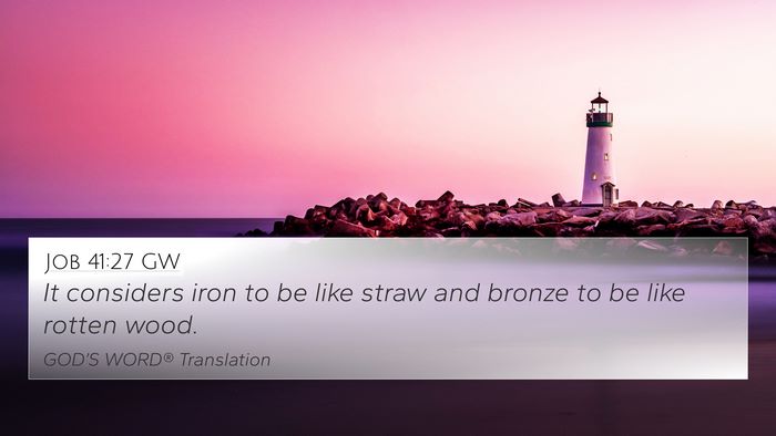 Job 41:27 GW 4K Wallpaper - It considers iron to be like straw and bronze to - 4K Wallpaper Bible Verse