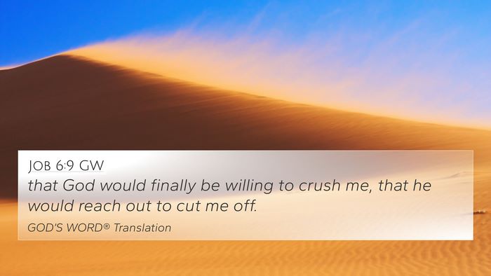 Job 6:9 GW Bible Verse Image