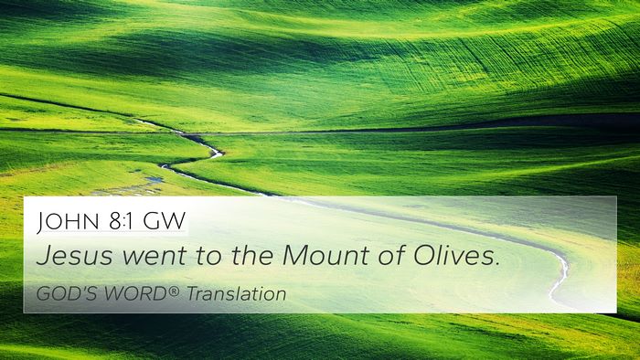 John 8:1 GW Bible Verse Image