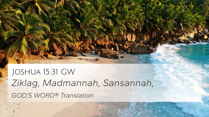 Joshua 15:31 GW 4K Wallpaper - Ziklag, Madmannah, - 4K Wallpaper Bible Verse