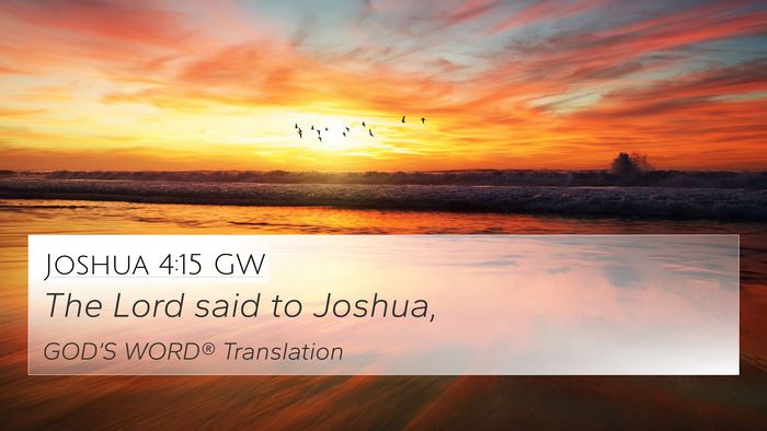 Joshua 4:15 GW 4K Wallpaper - The Lord said to - 4K Wallpaper Bible Verse