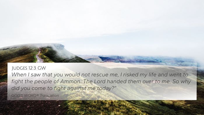 Judges 12:3 GW Bible Verse Image