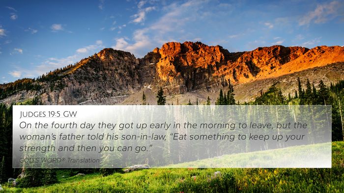 Judges 19:5 GW 4K Wallpaper - On the fourth day they got up early in the - 4K Wallpaper Bible Verse