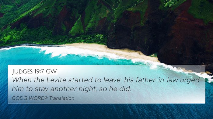 Judges 19:7 GW 4K Wallpaper - When the Levite started to leave, his - 4K Wallpaper Bible Verse