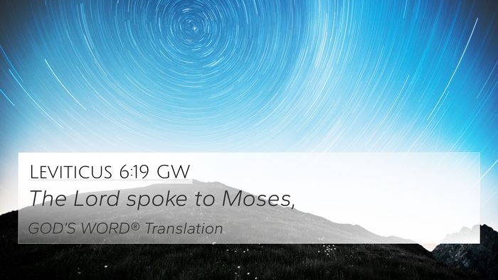 Leviticus 6:19 GW 4K Wallpaper - The Lord spoke to - 4K Wallpaper Bible Verse