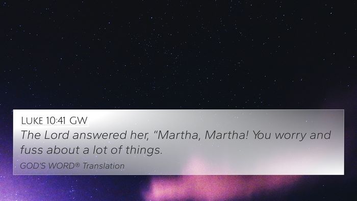 Luke 10:41 GW 4K Wallpaper - The Lord answered her, “Martha, Martha! You - 4K Wallpaper Bible Verse