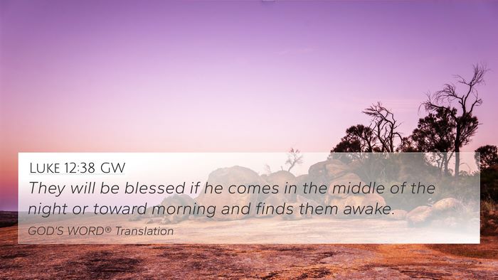 Luke 12:38 GW Bible Verse Image