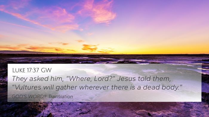Luke 17:37 GW Bible Verse Image