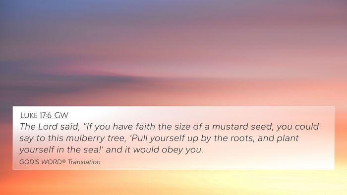 Luke 17:6 GW Bible Verse Image