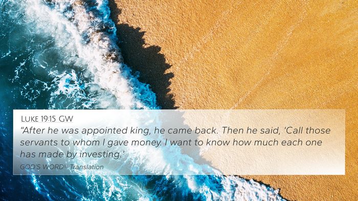 Luke 19:15 GW Bible Verse Image