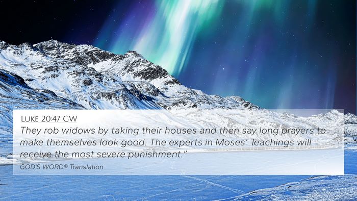 Luke 20:47 GW Bible Verse Image