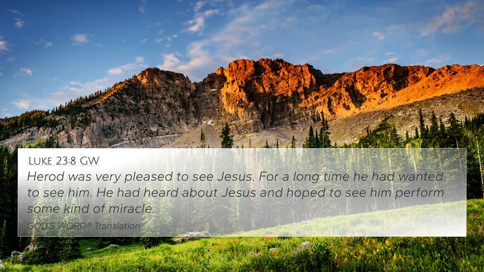 Luke 23:8 GW Bible Verse Image