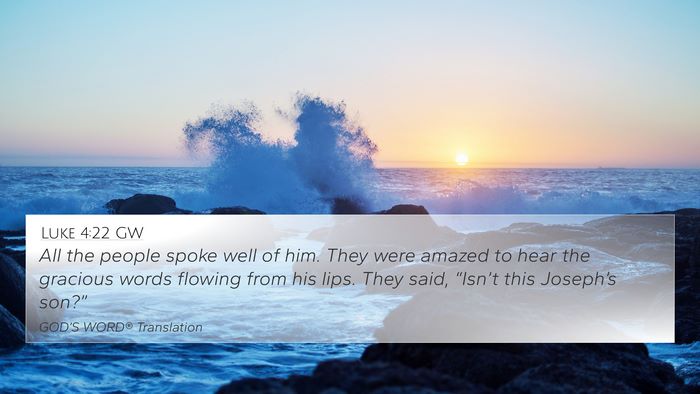 Luke 4:22 GW Bible Verse Image