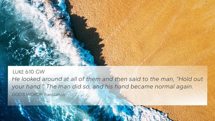 Luke 6:10 GW Bible Verse Image