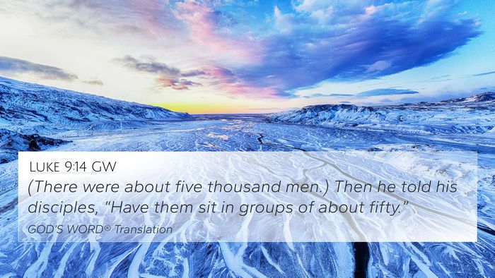 Luke 9:14 GW Bible Verse Image