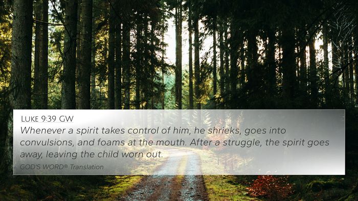 Luke 9:39 GW Bible Verse Image