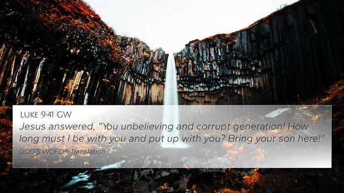 Luke 9:41 GW Bible Verse Image