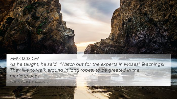 Mark 12:38 GW Bible Verse Image