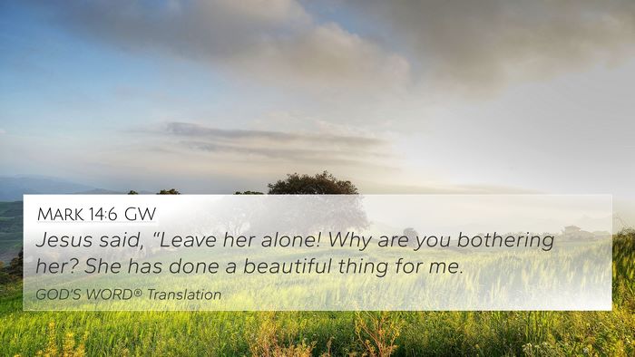 Mark 14:6 GW Bible Verse Image