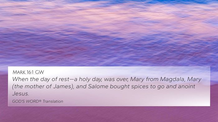 Mark 16:1 GW Bible Verse Image