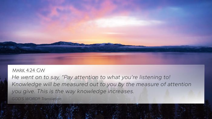 Mark 4:24 GW Bible Verse Image