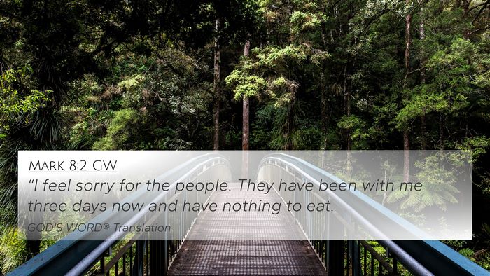 Mark 8:2 GW Bible Verse Image