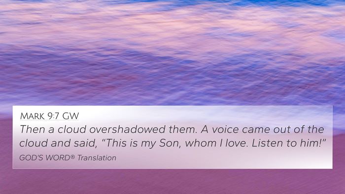Mark 9:7 GW Bible Verse Image