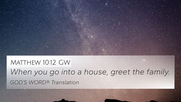 Matthew 10:12 GW Bible Verse Image