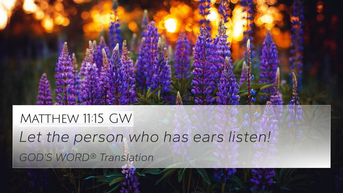 Matthew 11:15 GW Bible Verse Image