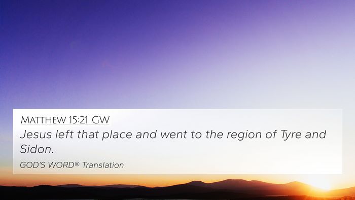 Matthew 15:21 GW Bible Verse Image