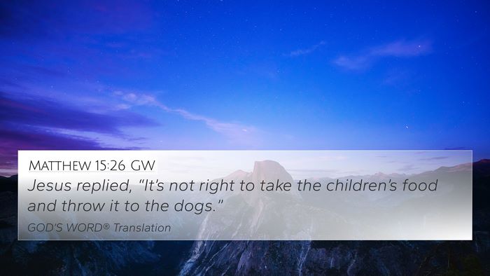 Matthew 15:26 GW Bible Verse Image