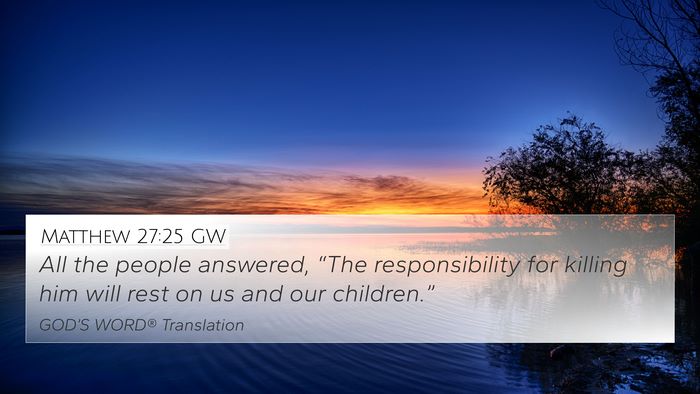 Matthew 27:25 GW Bible Verse Image