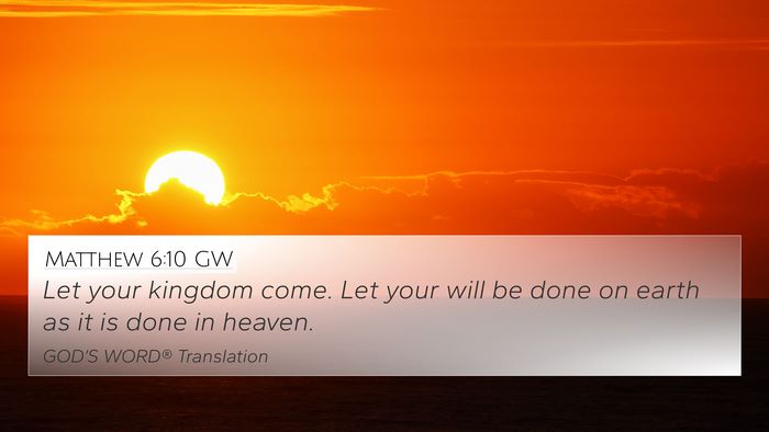 Matthew 6:10 GW Bible Verse Image