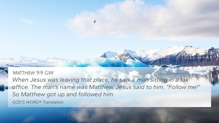 Matthew 9:9 GW Bible Verse Image