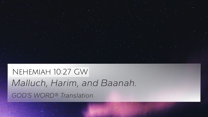 Nehemiah 10:27 GW 4K Wallpaper - Malluch, Harim, and - 4K Wallpaper Bible Verse