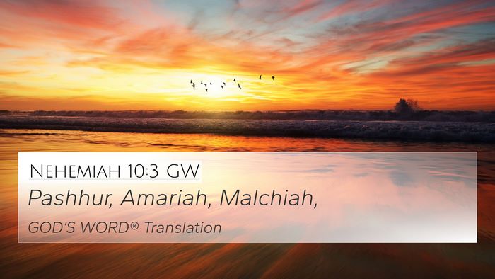 Nehemiah 10:3 GW 4K Wallpaper - Pashhur, Amariah, - 4K Wallpaper Bible Verse