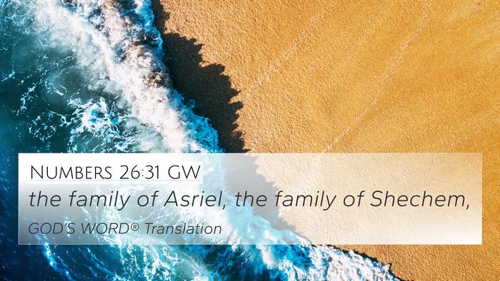 Numbers 26:31 GW 4K Wallpaper - the family of Asriel, the family of - 4K Wallpaper Bible Verse