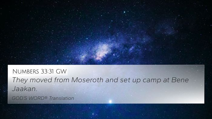 Numbers 33:31 GW 4K Wallpaper - They moved from Moseroth and set up camp at Bene - 4K Wallpaper Bible Verse