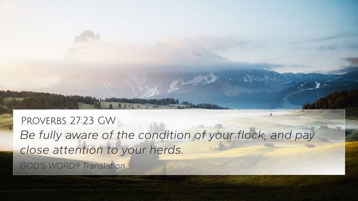 Proverbs 27:23 GW Bible Verse Image