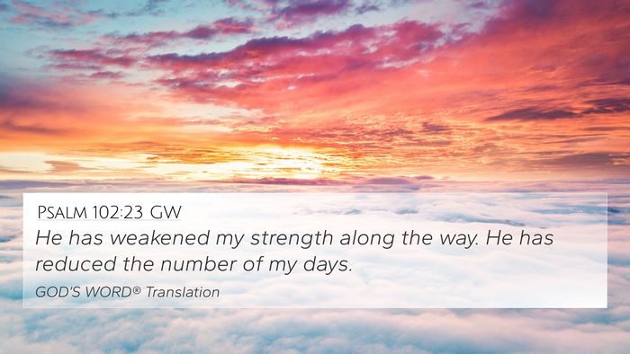 Psalm 102:23 GW Bible Verse Image