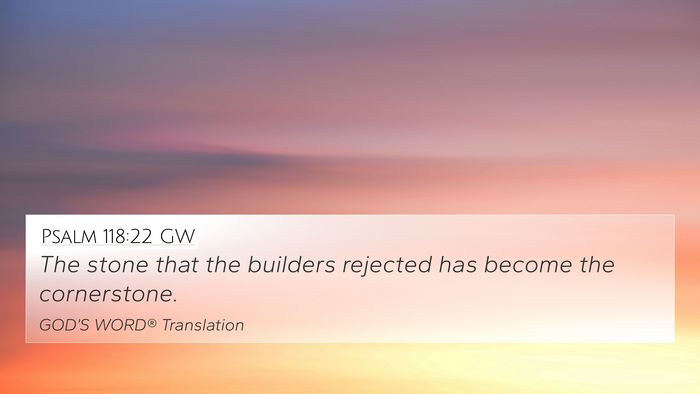 Psalm 118:22 GW Bible Verse Image