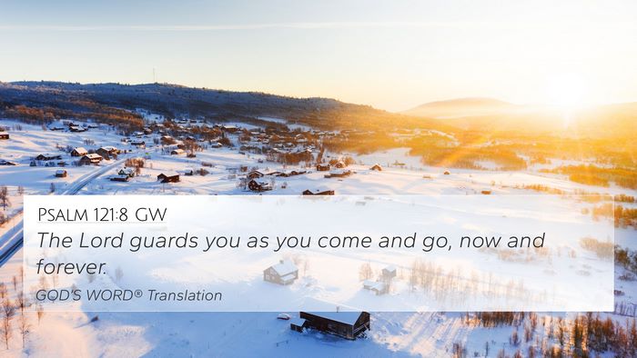 Psalm 121:8 GW Bible Verse Image