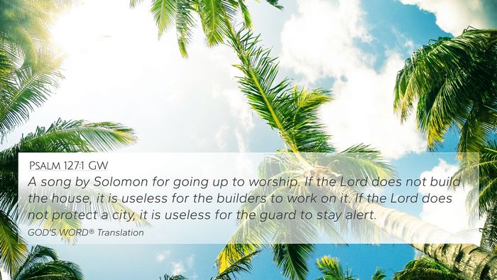 Psalm 127:1 GW Bible Verse Image