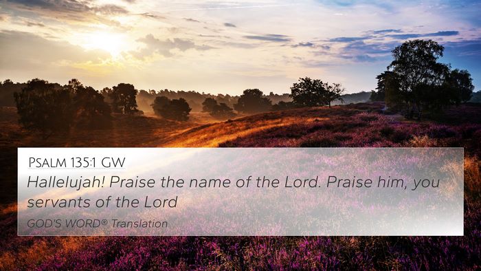 Psalm 135:1 GW Bible Verse Image