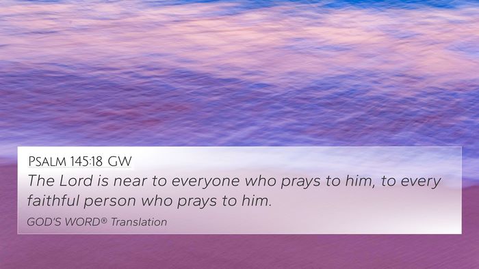 Psalm 145:18 GW Bible Verse Image